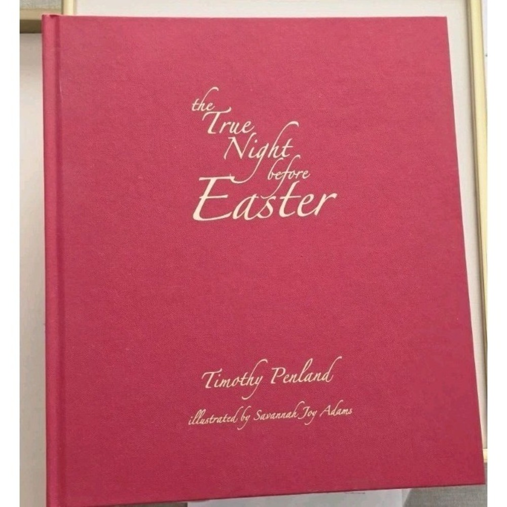 New The True Night Before Easter by Timothy Penland Child's Book Printed 2011 MX